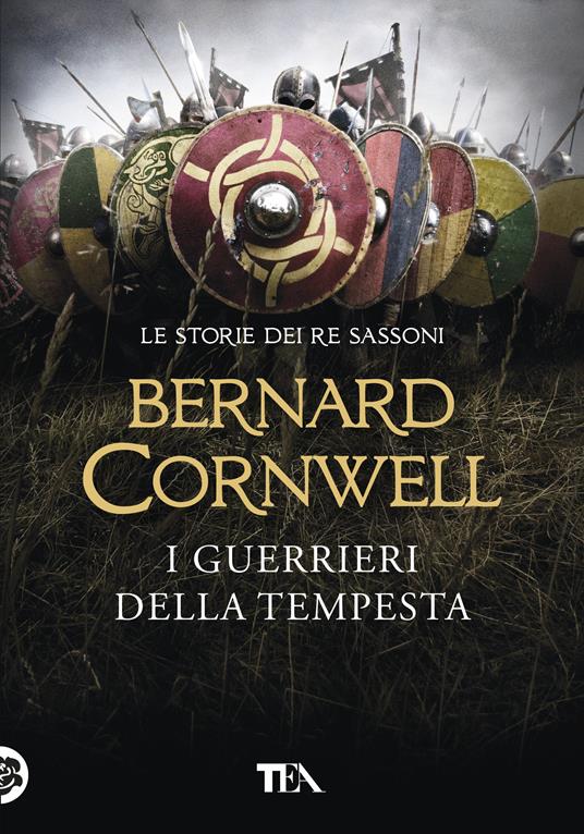 I guerrieri della tempesta. Le storie dei re sassoni - Bernard Cornwell - copertina