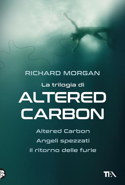 La trilogia di Altered Carbon: Altered Carbon-Angeli spezzati-Il ritorno delle furie - Richard K. Morgan - copertina