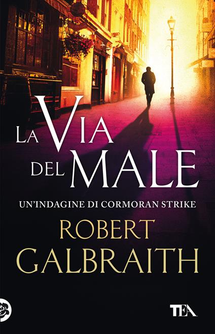 La via del male. Un'indagine di Cormoran Strike - Robert Galbraith - copertina