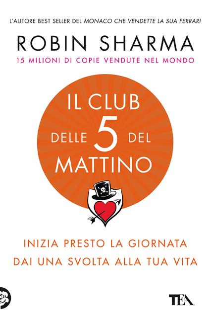 Il club delle 5 del mattino. Inizia presto la giornata, dai una svolta alla tua vita - Robin S. Sharma - copertina