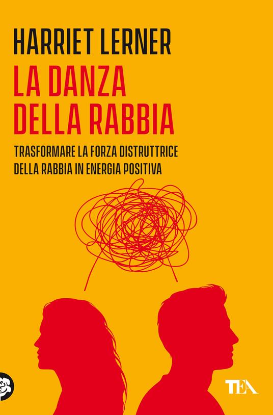 La danza della rabbia. Trasformare la forza distruttrice della rabbia in energia positiva - Harriet Lerner - copertina