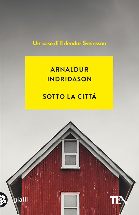 Sotto la città. I casi dell'ispettore Erlendur Sveinsson. Nuova ediz.. Vol. 1 - Arnaldur Indriðason - copertina