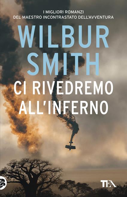 Ci rivedremo all'inferno - Wilbur Smith - copertina