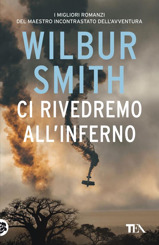 Ci rivedremo all'inferno - Wilbur Smith - copertina
