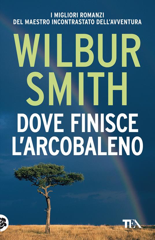 Dove finisce l'arcobaleno - Wilbur Smith - copertina