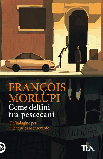 Come delfini tra pescecani. Un'indagine per i Cinque di Monteverde - François Morlupi - copertina