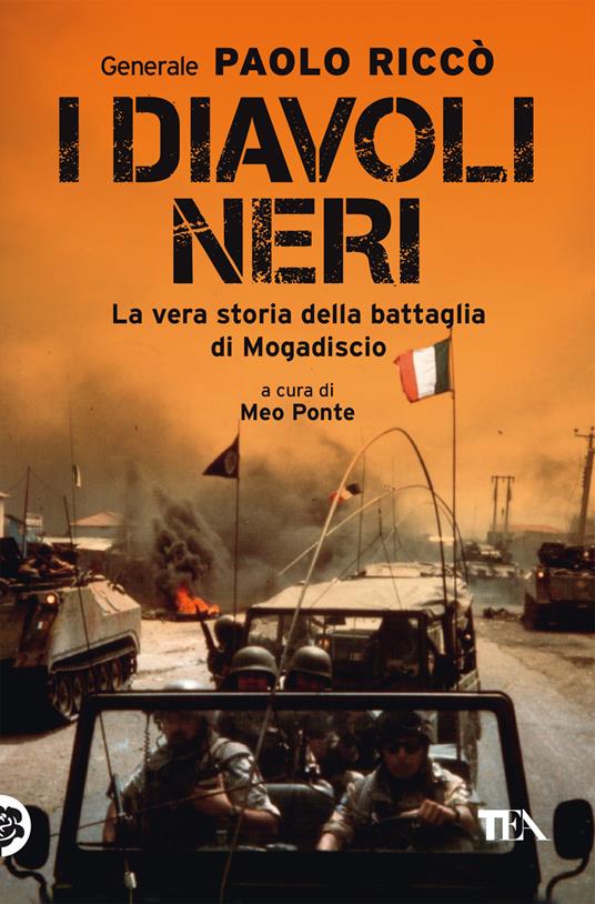 I diavoli neri. La vera storia della battaglia di Mogadiscio - Paolo Riccò - copertina