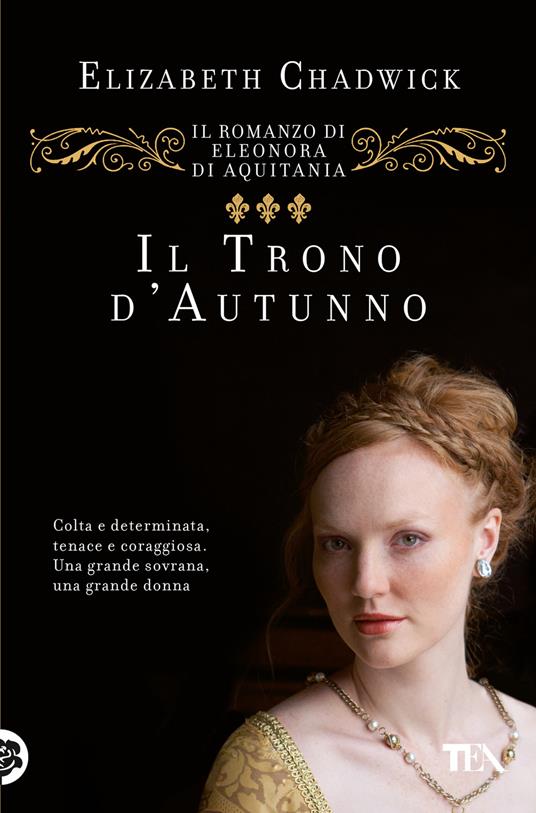 Il trono d'autunno. Il romanzo di Eleonora d'Aquitania - Elizabeth Chadwick - copertina