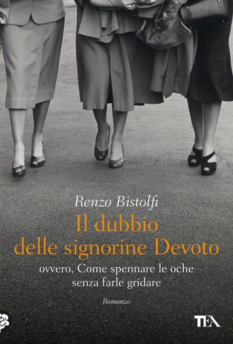 Il dubbio delle signorine Devoto ovvero, Come spennare le oche senza farle gridare - Renzo Bistolfi - copertina
