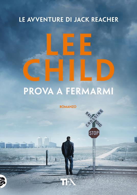 Prova a fermarmi - Lee Child - copertina