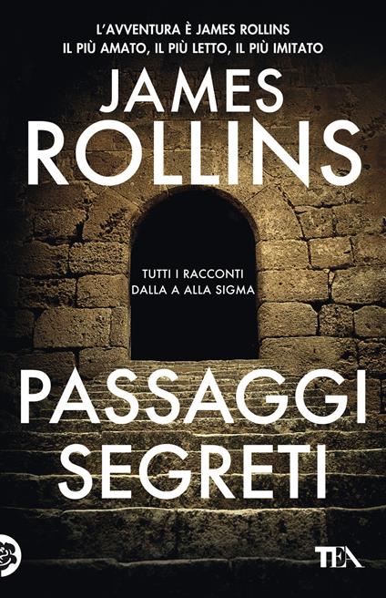 Passaggi segreti. Tutti i racconti dalla A alla Sigma - James Rollins - copertina