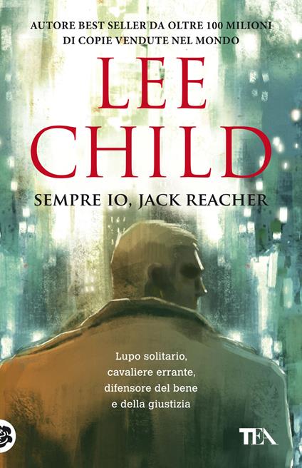 Sempre io, Jack Reacher - Lee Child - copertina