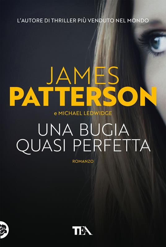 Una bugia quasi perfetta - James Patterson,Michael Ledwidge - copertina