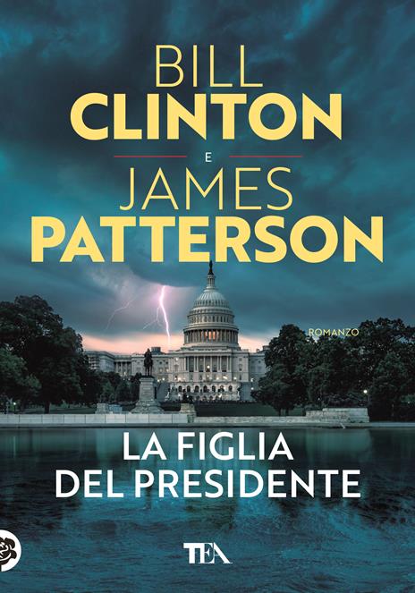 La figlia del presidente - Bill Clinton,James Patterson - copertina