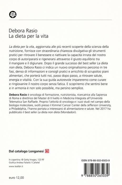 La dieta per la vita. Come mangiare e quando digiunare per favorire il benessere e la longevità - Debora Rasio - 2