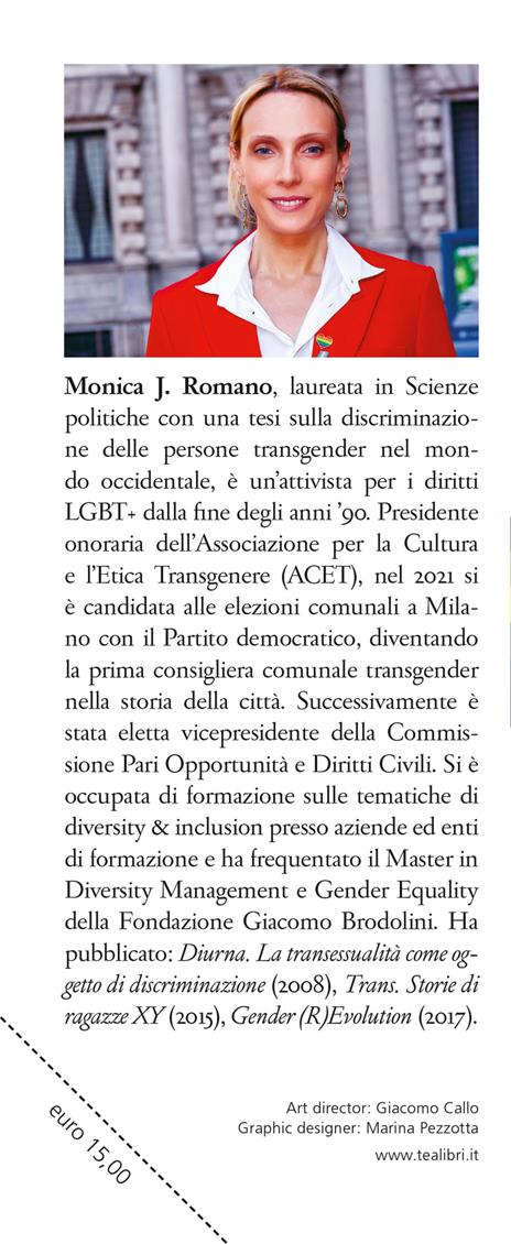 Indietro non si torna. Il lungo cammino dei diritti civili delle persone LGBT+ in Italia. Una storia personale, una battaglia politica - Monica J. Romano - 2