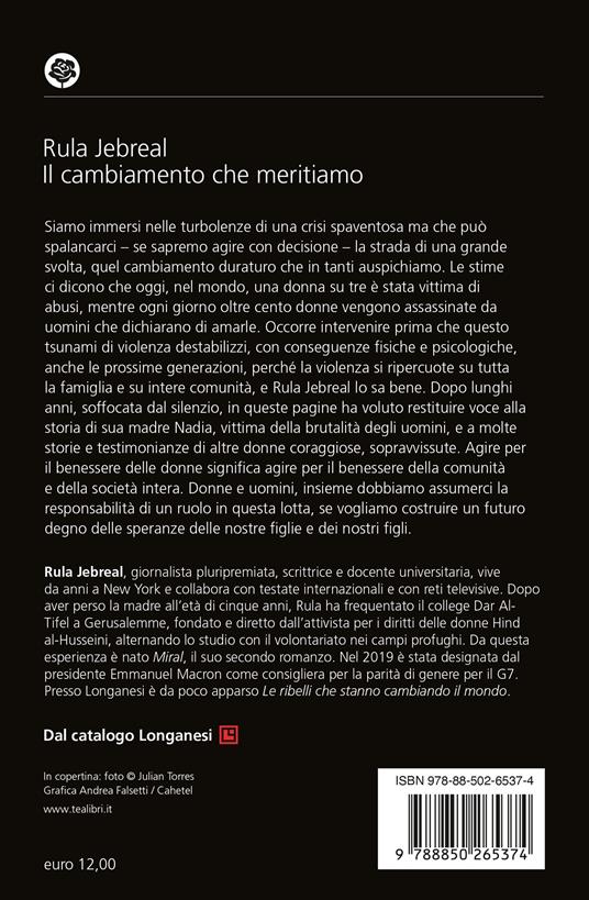 Il cambiamento che meritiamo. Come le donne stanno tracciando la strada verso il futuro - Rula Jebreal - 2