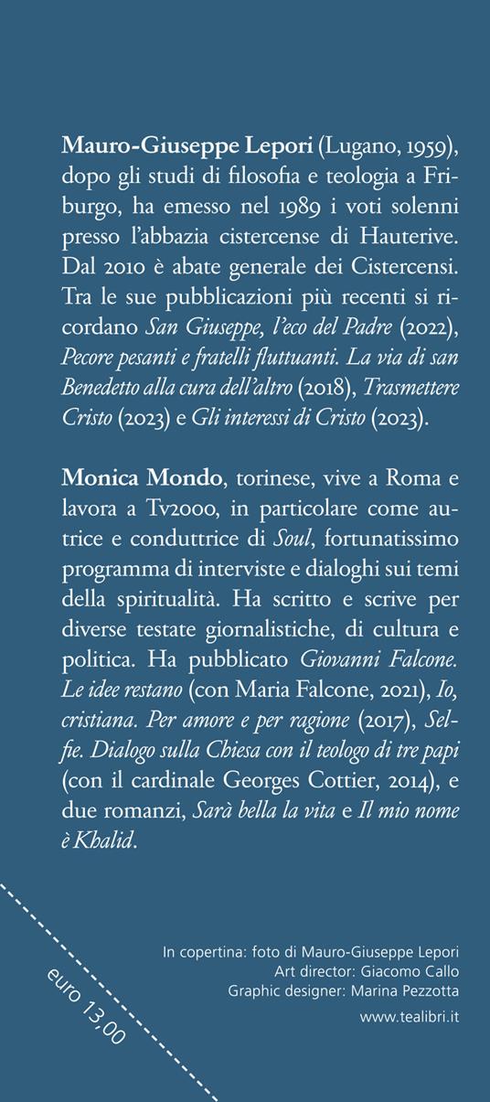 Radici nel deserto. Conversazione sulla fede, la Chiesa e il monachesimo - Mauro Giuseppe Lepori,Monica Mondo - 2