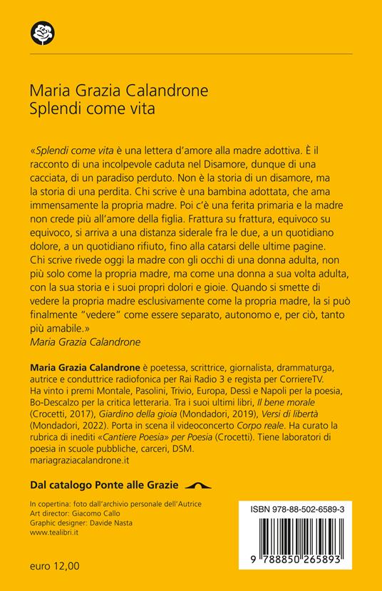 Splendi come vita - Maria Grazia Calandrone - 2