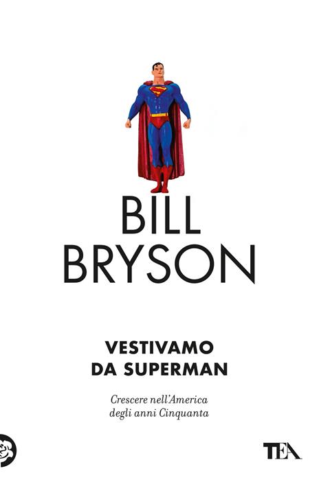 Vestivamo da Superman - Bill Bryson - copertina