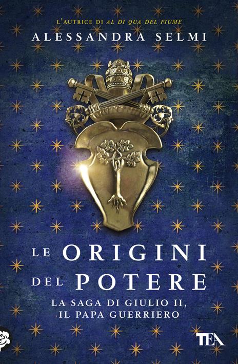 Le origini del potere. La saga di Giulio II, il papa guerriero - Alessandra Selmi - copertina