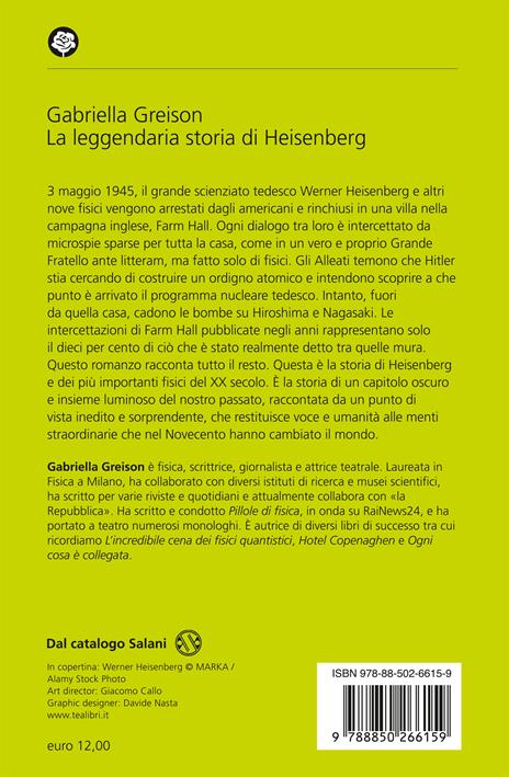 La leggendaria storia di Heisenberg e dei fisici di Farm Hall - Gabriella Greison - 2