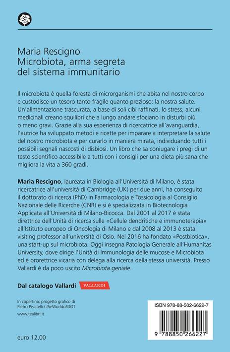 Microbiota, arma segreta del sistema immunitario. Conoscere e prendersi cura del migliore amico della nostra salute - Maria Rescigno - 2