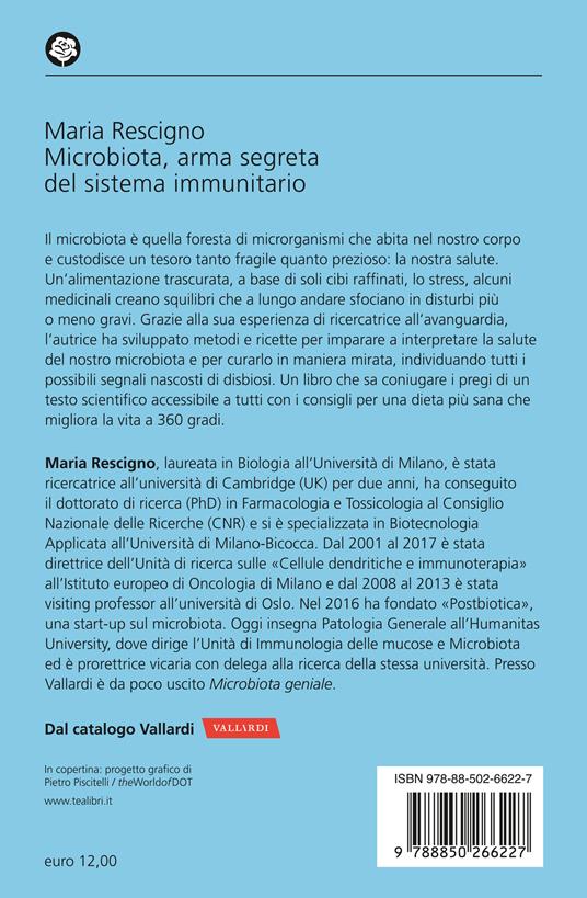 Microbiota, arma segreta del sistema immunitario. Conoscere e prendersi cura del migliore amico della nostra salute - Maria Rescigno - 2