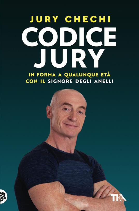 Codice Jury. In forma a qualunque età con il primo manuale del Signore degli anelli - Jury Chechi - copertina