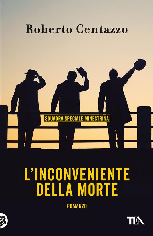 L'inconveniente della morte. Squadra speciale minestrina - Roberto Centazzo - copertina