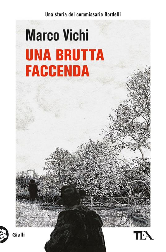 Una brutta faccenda. Una nuova indagine del commissario Bordelli - Marco Vichi - copertina