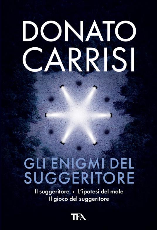 Gli enigmi del suggeritore: Il suggeritore-L'ipotesi del male-Il gioco del suggeritore - Donato Carrisi - copertina