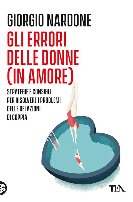 Gli errori delle donne (in amore). Strategie e consigli per risolvere i problemi delle relazioni di coppia - Giorgio Nardone - copertina