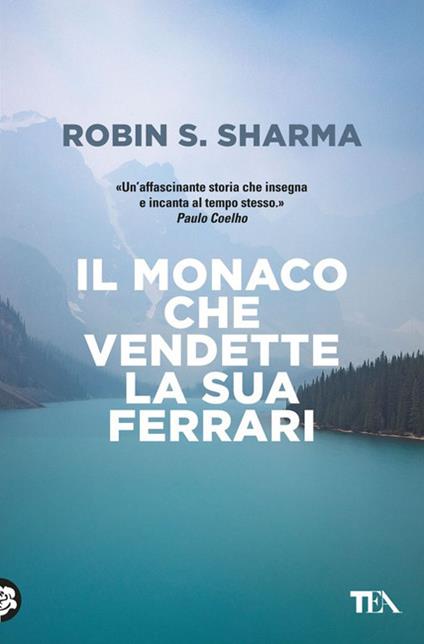 Il monaco che vendette la sua Ferrari - Robin S. Sharma - copertina