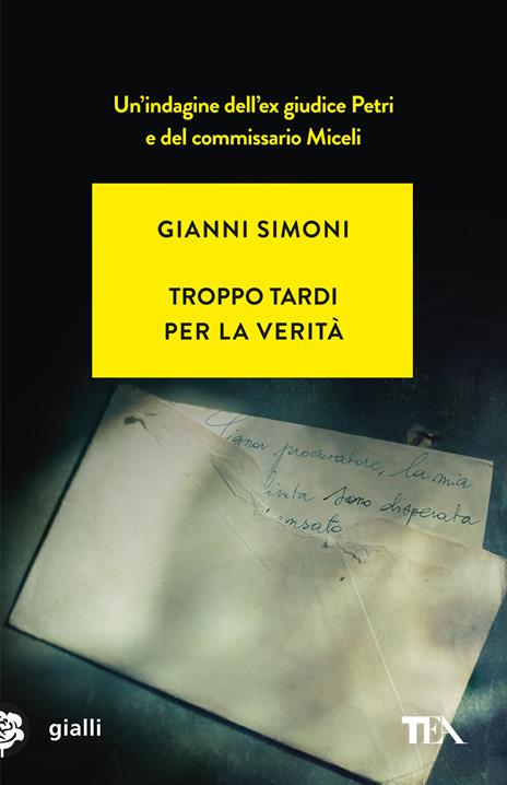 Troppo tardi per la verità. Un caso di Petri e Miceli - Gianni Simoni - copertina