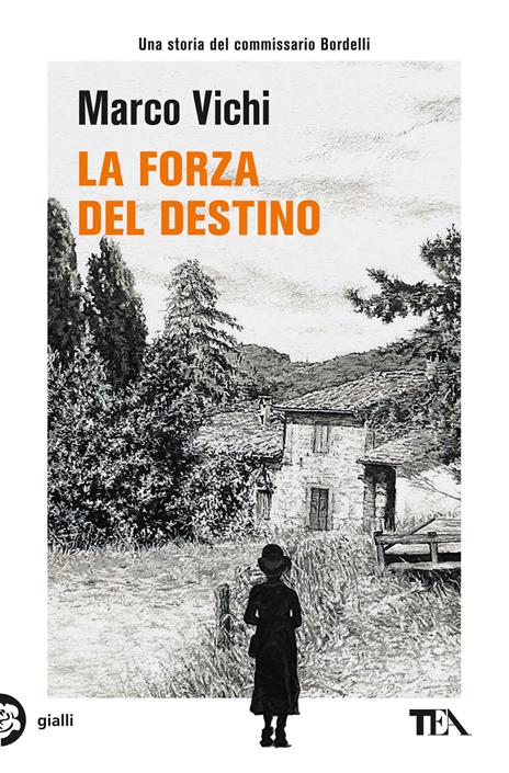 La forza del destino. Un'indagine del commissario Bordelli - Marco Vichi - copertina