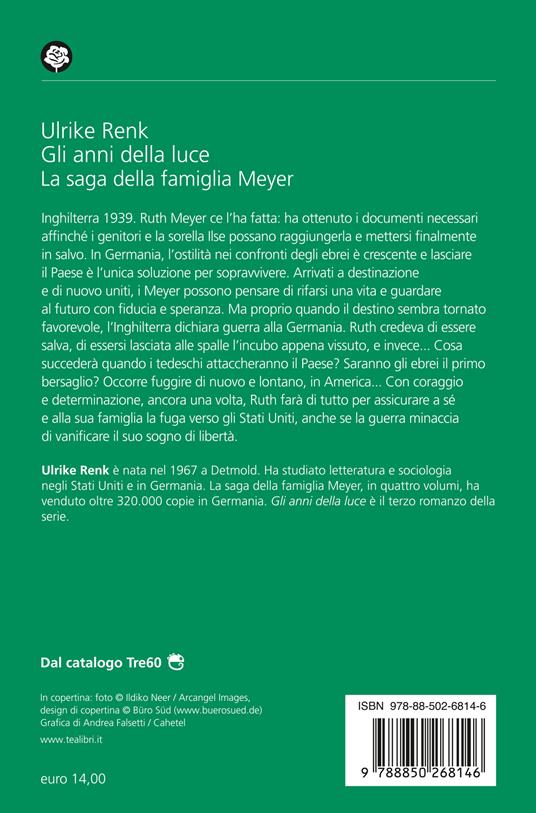 Gli anni della luce. Il destino di una famiglia - Ulrike Renk - 2