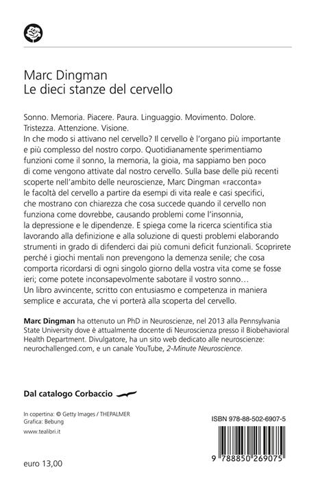 Le dieci stanze del cervello. Facoltà e stranezze della nostra materia grigia - Marc Dingman - 2