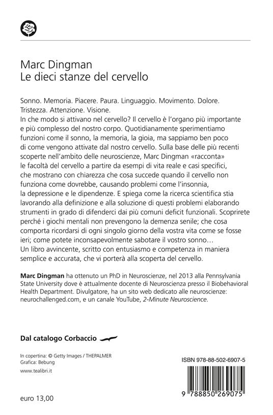 Le dieci stanze del cervello. Facoltà e stranezze della nostra materia grigia - Marc Dingman - 2