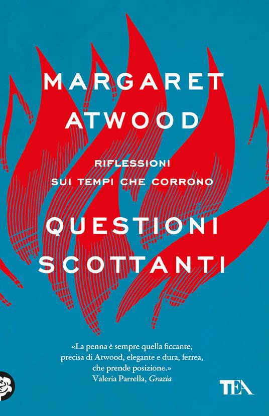 Questioni scottanti. Riflessioni sui tempi che corrono - Margaret Atwood - copertina