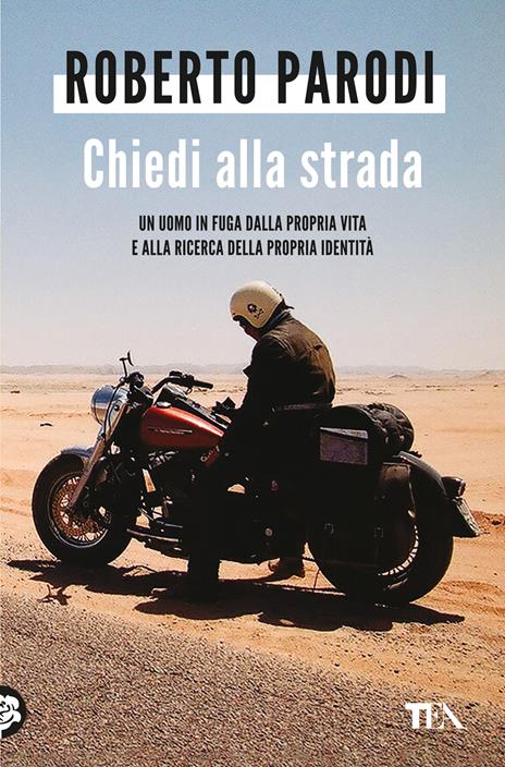 Chiedi alla strada. Quando la tua vita sembra bloccata. Quando gli errori del passato sembrano ormai insormontabili. Quando ti ritrovi da solo - Roberto Parodi - copertina