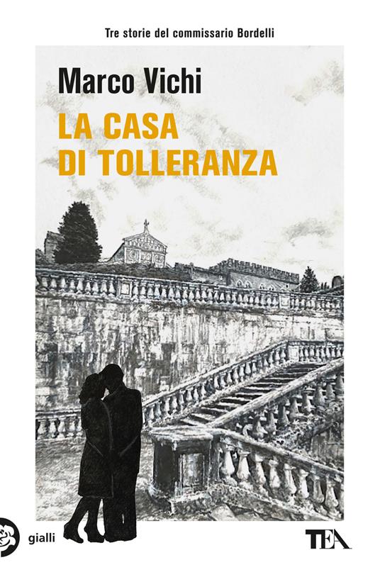 La casa di tolleranza. Tre avventure del commissario Bordelli - Marco Vichi - copertina