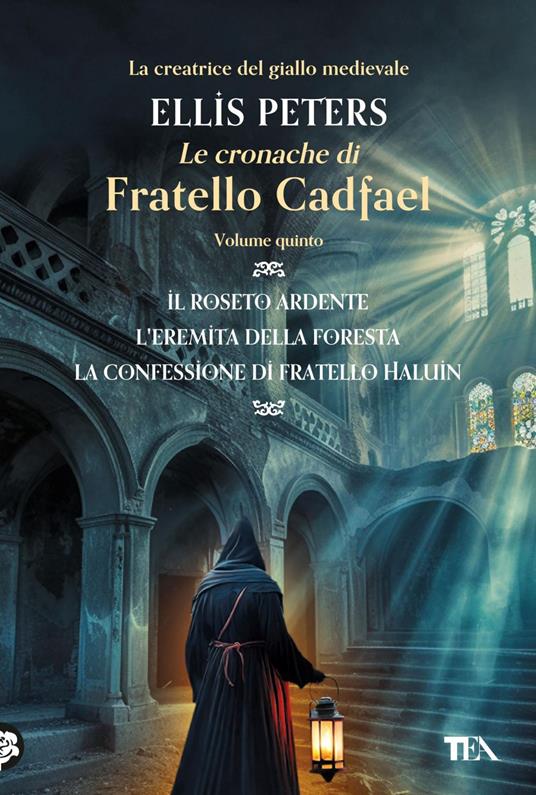 Le cronache di fratello Cadfael: Il roseto ardente-L'eremita della foresta-La confessione di fratello Halui. Vol. 5 - Ellis Peters,Elsa Giuseppina Pelitti - ebook
