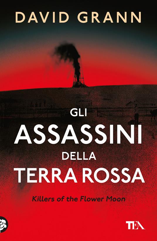 Gli assassini della Terra Rossa. Killers of the Flower Moon - David Grann - copertina