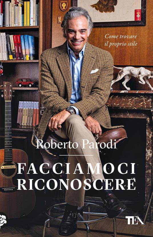 Facciamoci riconoscere. Come trovare il proprio stile - Roberto Parodi - ebook