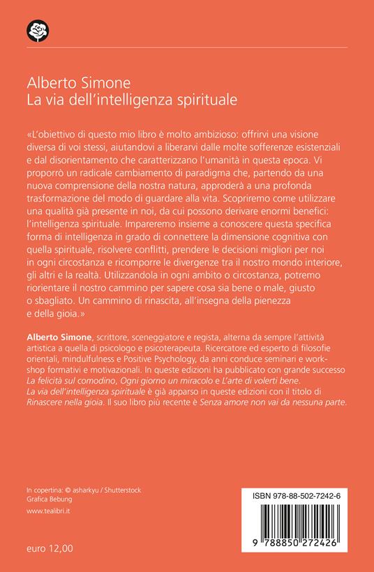 La via dell'intelligenza spirituale. Rinascere nella gioia: un viaggio alla scoperta di una nuova dimensione - Alberto Simone - 2