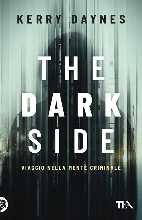 The dark side. Viaggio nella mente criminale - Kerry Daynes - copertina