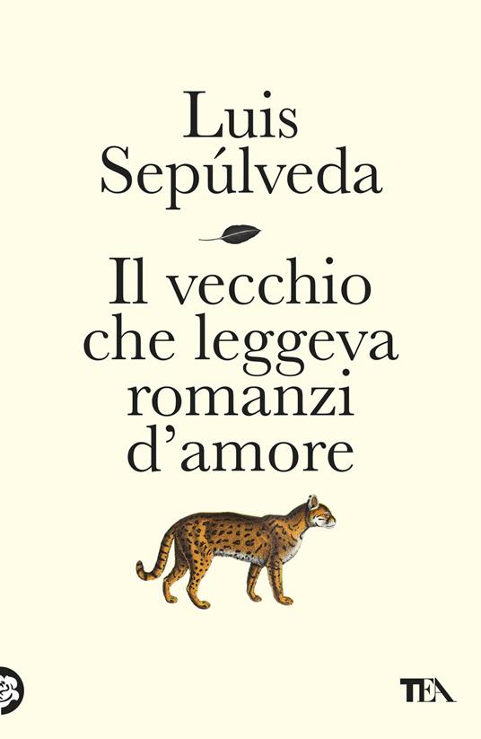 Il vecchio che leggeva romanzi d'amore - Luis Sepúlveda - copertina