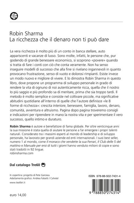 La ricchezza che il denaro non ti può dare - Robin S. Sharma - 2