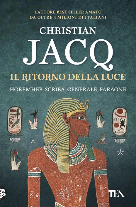 Il ritorno della luce. Horemheb: scriba, generale, faraone - Christian Jacq - copertina